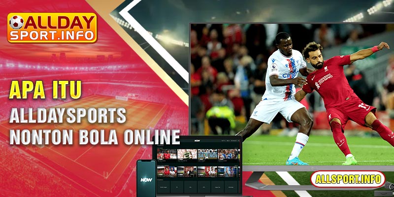 Apa itu Alldaysports nonton bola online