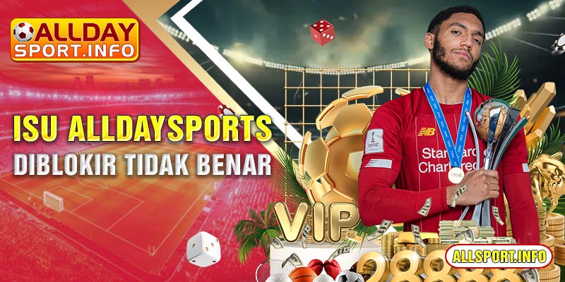 Isu Alldaysports Diblokir tidak benar